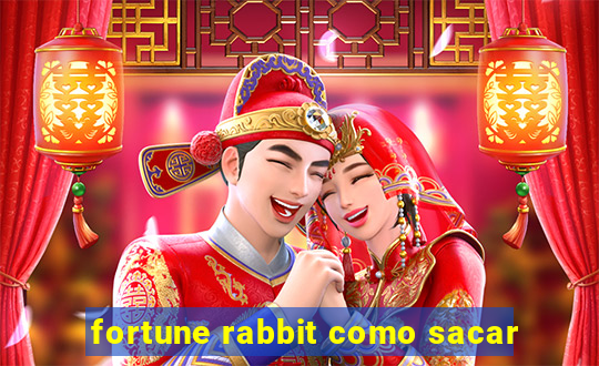 fortune rabbit como sacar